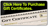Click Here To Purchase Gift Certificates